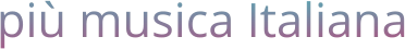 più musica Italiana