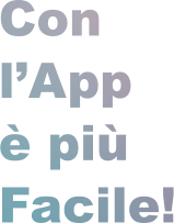 Con l’App è più Facile!