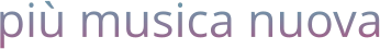 più musica nuova