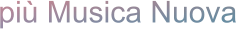 più Musica Nuova